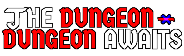 The Dungeon-Dungeon Awaits