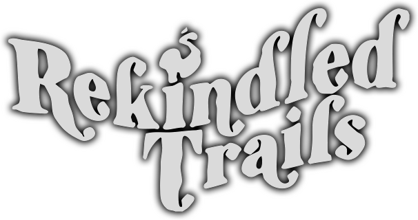 Rekindled Trails