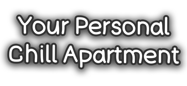 Your Personal Chill Apartment