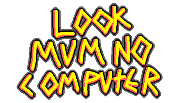Look Mum No Computer