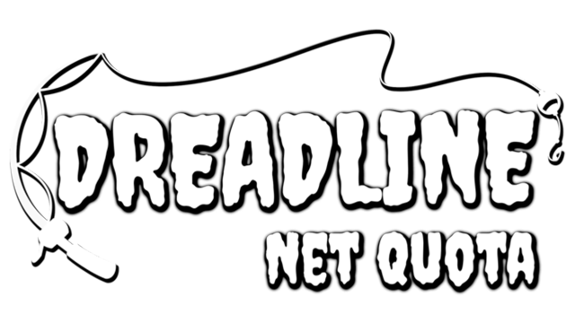 Dreadline: Net Quota