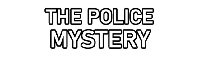 The Police Mystery