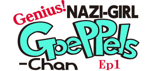 Genius! NAZI-GIRL GoePPels-Chan ep1