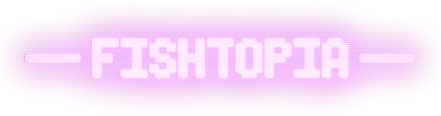 FISHTOPIA