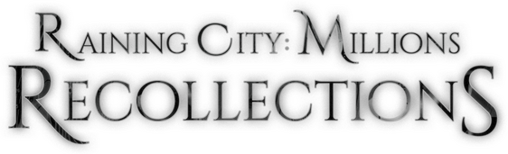 Raining City: Millions Recollections