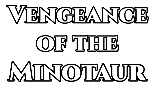 Vengeance Of The Minotaur RPG