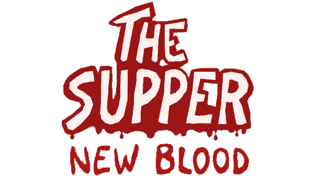 The Supper: New Blood