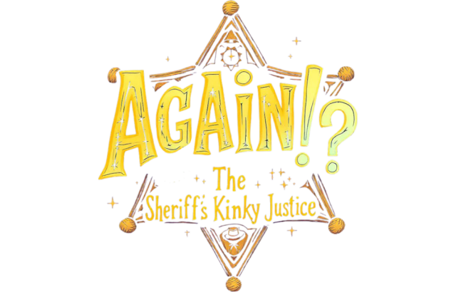 Again!? The Sheriff's Kinky Justice