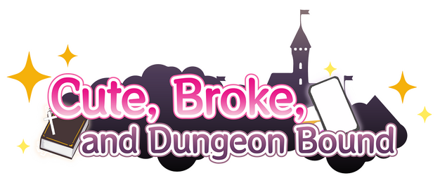 Cute, Broke, and Dungeon Bound