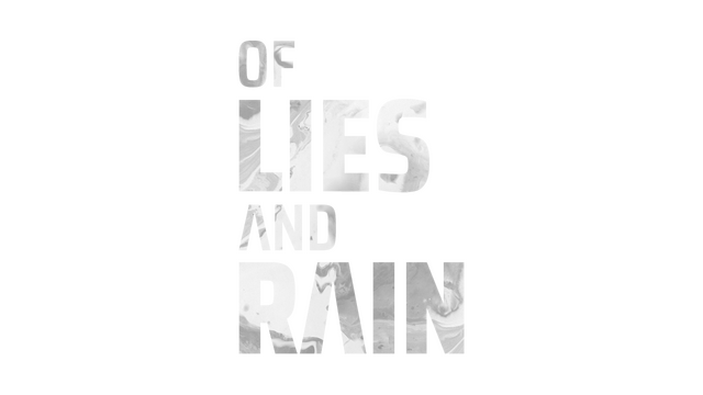 Of Lies and Rain