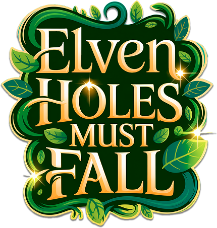 Elven Holes Must Fall