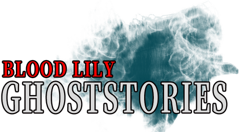 Blood Lily Ghoststories