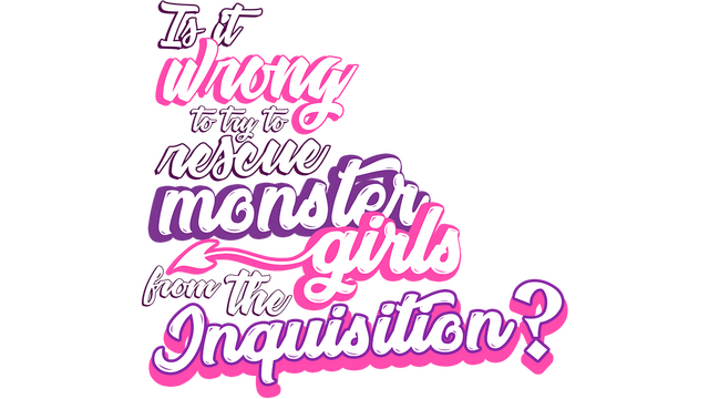 Is It Wrong To Try To Rescue Monster Girls From The Inquisition?