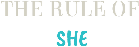The Rule Of SHE