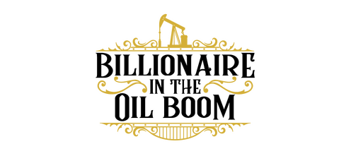 Billionaire in the Oil Boom