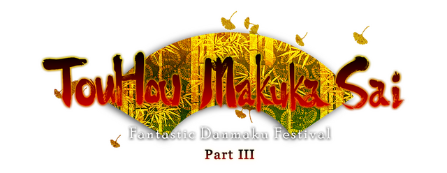 Touhou Makuka Sai ~ Fantastic Danmaku Festival Part III