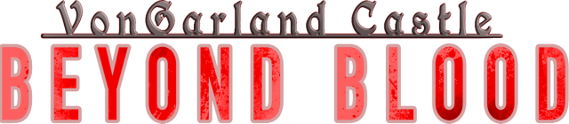 VonGarland Castle: Beyond Blood