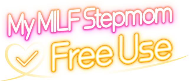My MILF Stepmom: Free Use