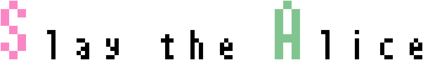 Slay the Alice
