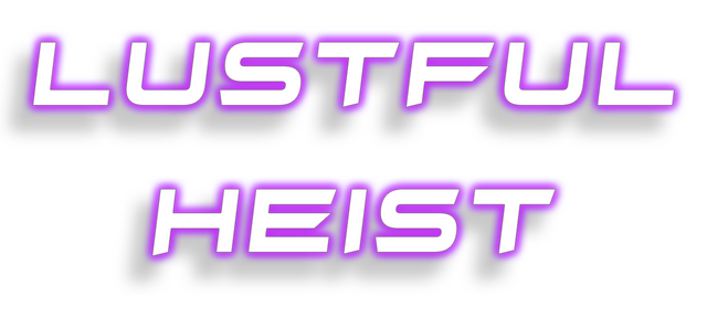 Lustful Heist