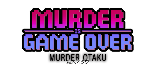 Murder Is Game Over: Murder Otaku