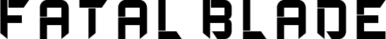 Fatal Blade