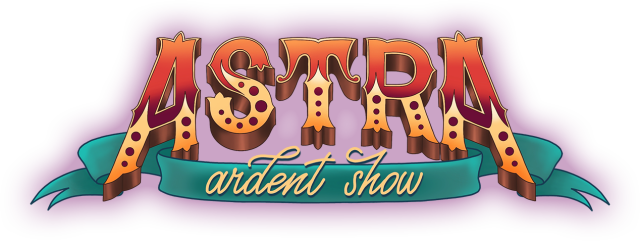 Astra: Ardent Show