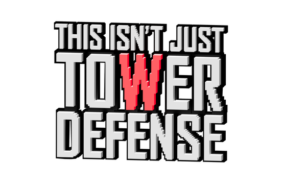 This Isn't Just Tower Defense