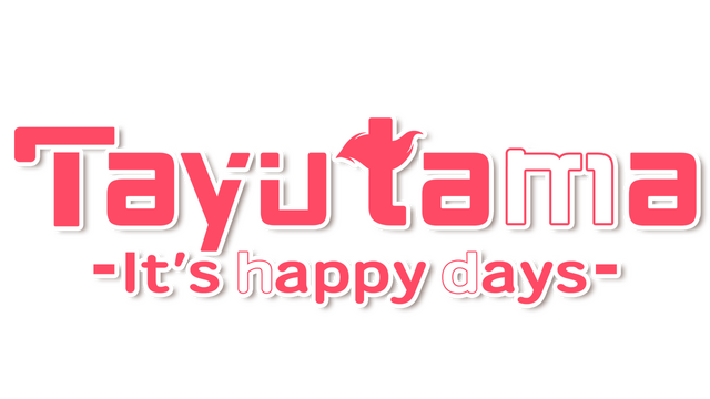Tayutama: It's happy days