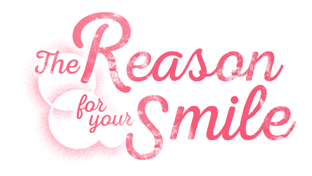 The Reason for Your Smile