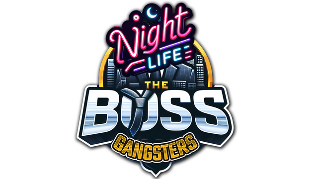The Boss Gangsters: Nightlife