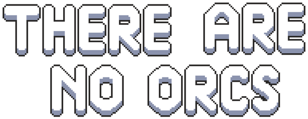 There Are No Orcs