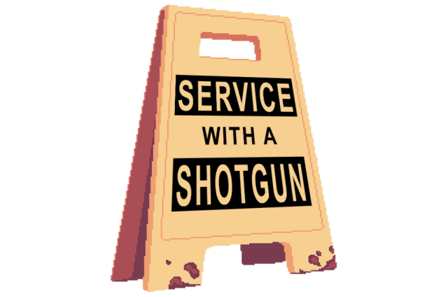 Service with a Shotgun