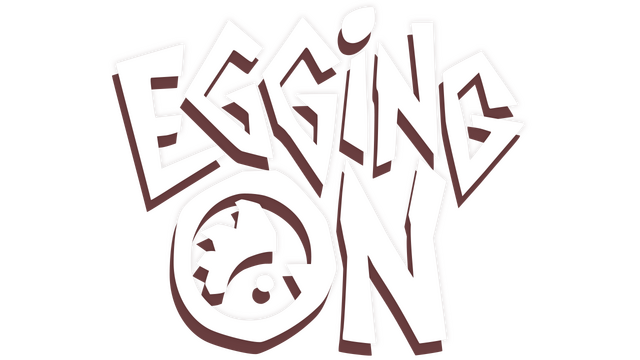 Egging On