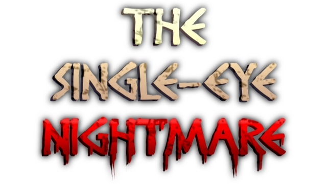 The Single-Eye Nightmare