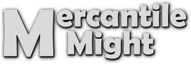 Mercantile Might