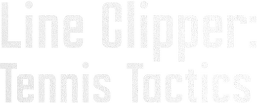 Line Clipper: Tennis Tactics