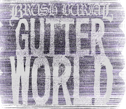 Brush Burial: Gutter World