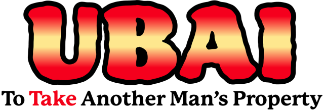 UBAI: To Take Another Man's Property