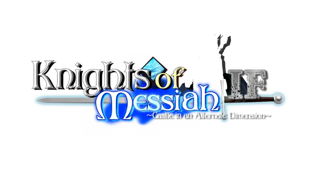 Knights of Messiah IF: Castle in an Alternate Dimension
