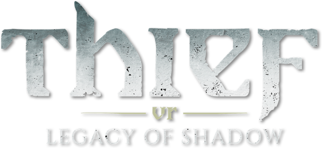 Thief VR: Legacy of Shadow