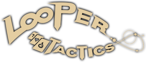 Looper Tactics