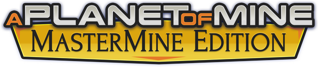 A Planet of Mine MasterMine Edition