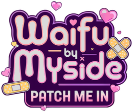 Waifu by Myside: Patch Me In