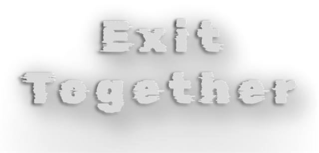 Exit Together