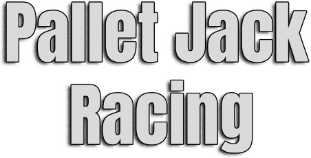 Pallet Jack Racing