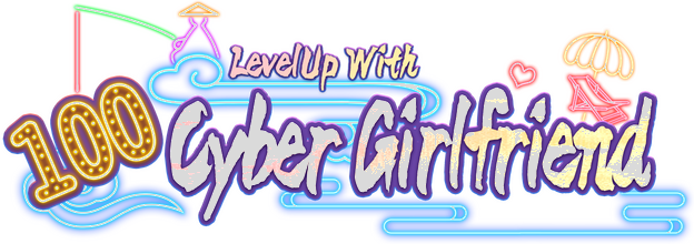 LevelUp With 100 Cyber Girlfriend