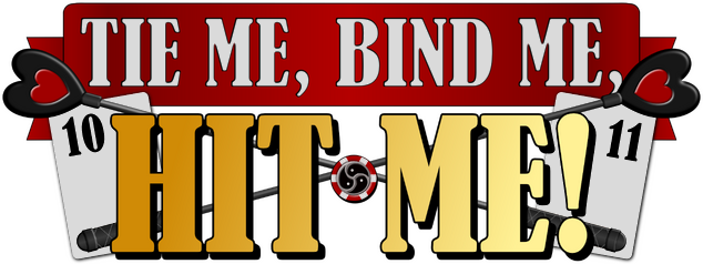 Tie Me, Bind Me, HIT ME!
