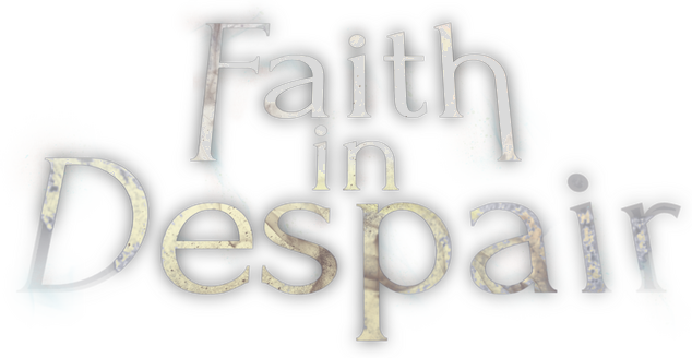 Faith in Despair