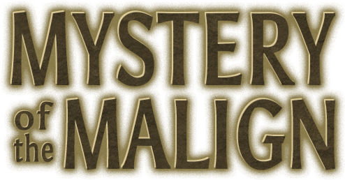 Mystery of the Malign